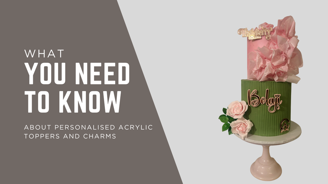 Everything You Need to Know About Our Custom Acrylic Cake Toppers